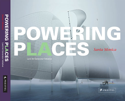 Powering Places: Land Art Generator Initiative Santa Monica. Front book cover features Regatta H2O, an artwork by Christopher Sjoberg and Ryo Saito. It's a set of sail meshes that capture fog during marine inversions. A boat can be seen in the fog siding up to one of the pylons that support the sails.