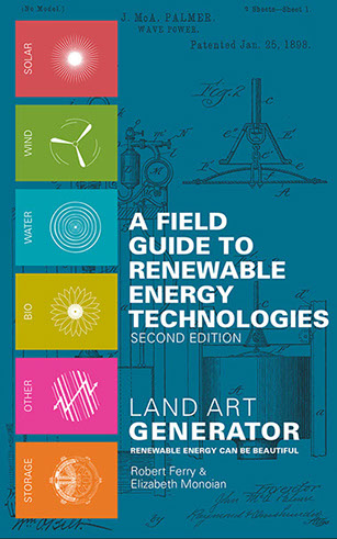 A Field Guide to Renewable energy Technologies Second Edition by Land Art Generator (Elizabeth Monoian and Robert Ferry). Dark blue field with old patent drawings for a wave energy converter. Six icons along the left show Solar, Wind, Water, Bio, Other, and Storage categories.